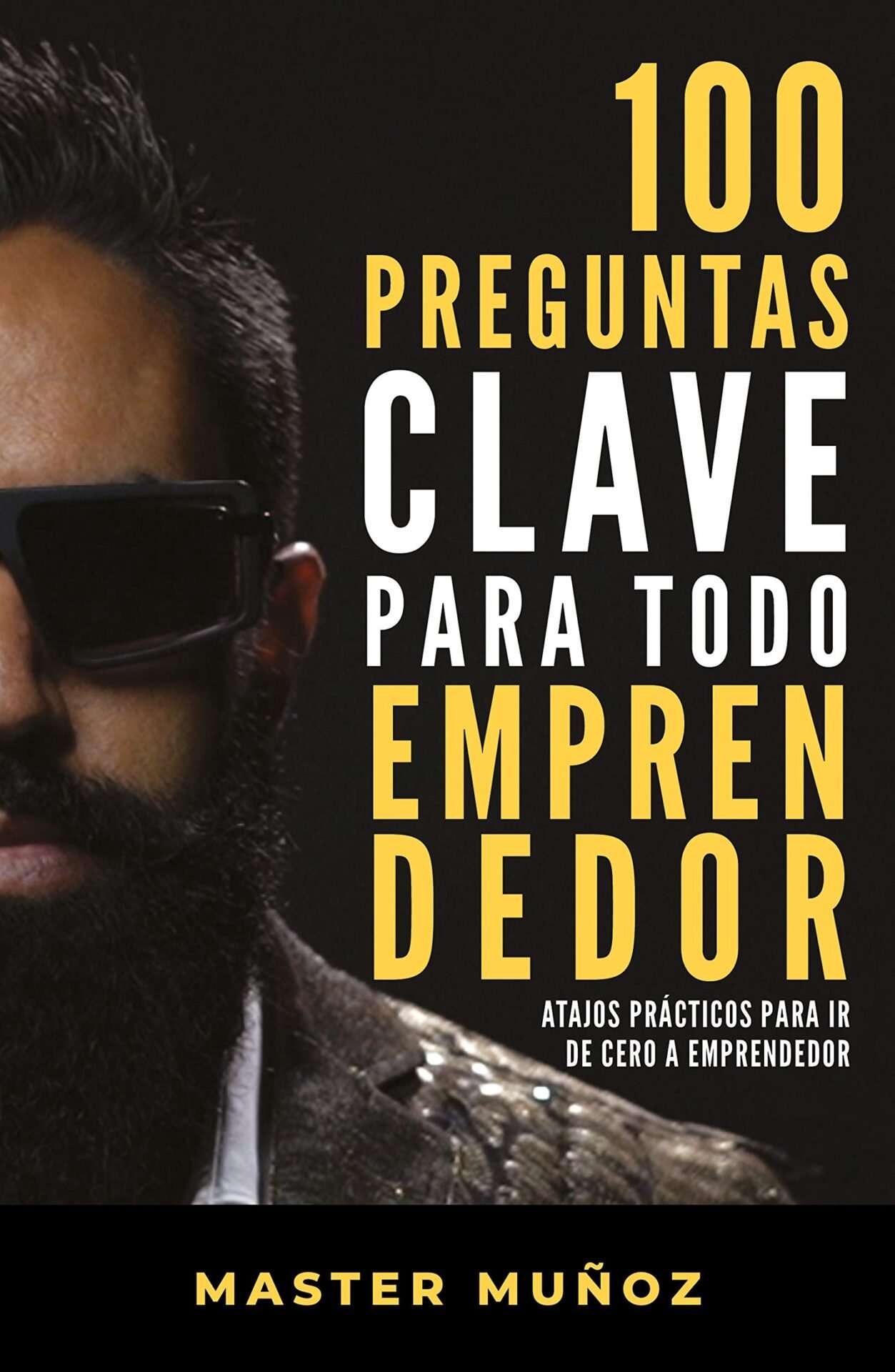 100 preguntas clave para todo emprendedor de Carlos Muñoz 1 100 preguntas clave para todo emprendedor de Carlos Muñoz