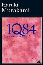 1Q84. Libros 1,2 y 3 de Haruki Murakami