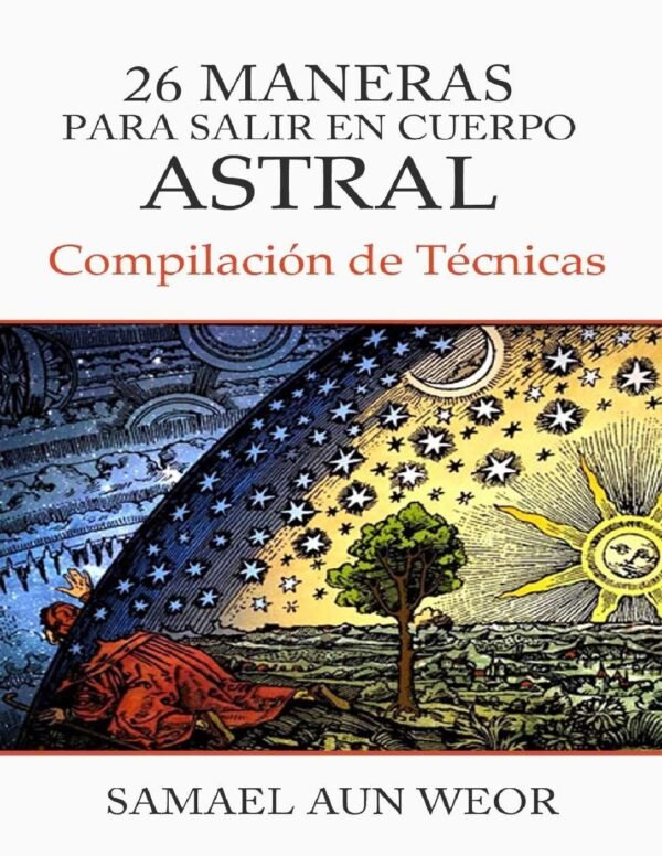 26 Maneras para salir en cuerpo astral de Samael Aun Weor