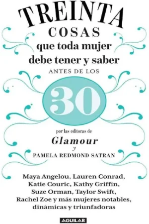 Treinta cosas que toda mujer debe tener y saber antes de los 30 de Pamela Redmond Satran