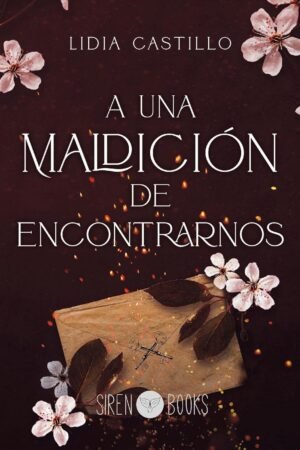 Incierto 1: A una maldicion de encontrarnos de Lidia Castillo