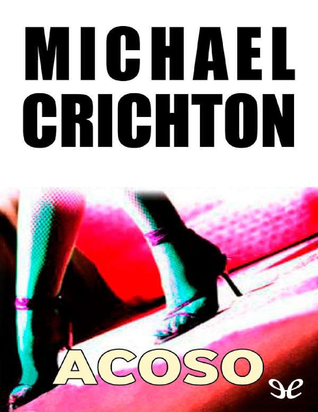 Acoso de Michael Crichton 1 Acoso de Michael Crichton