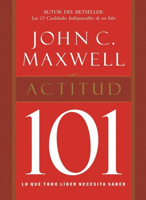 Actitud 101 de John C. Maxwell