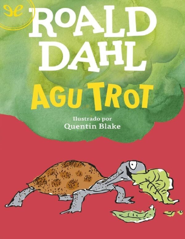 Agu Trot de Roald Dahl