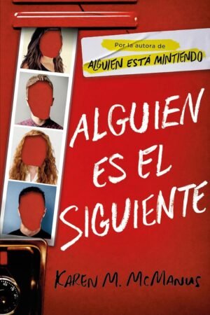Alguien esta mintiendo 2: Alguien es el siguiente de Karen M. McManus
