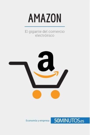 Amazon: El gigante del comercio electrónico de 50minutos