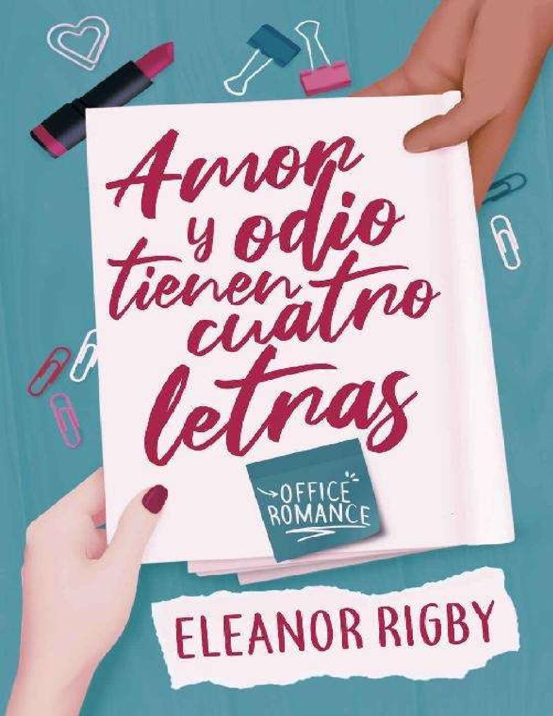 Amor y odio tienen cuatro letras de Eleanor Rigby 1 Amor y odio tienen cuatro letras de Eleanor Rigby