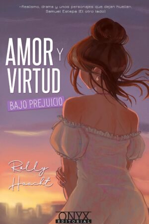 Amor y virtud bajo prejuicio de Rolly Haacht