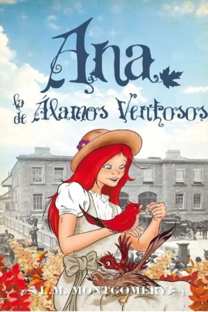 Ana la de Álamos Ventosos de L. M. Montgomery