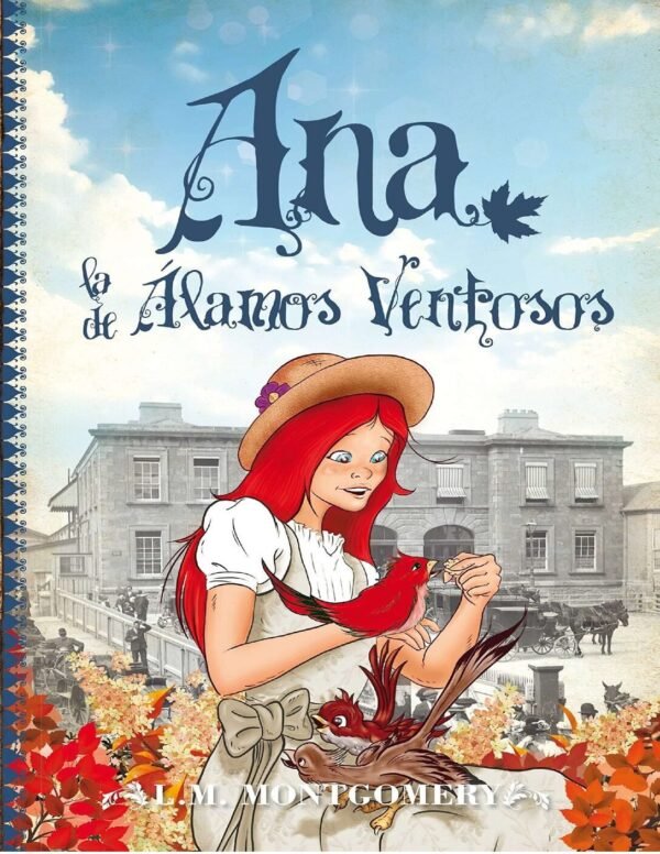 Ana la de Álamos Ventosos de L. M. Montgomery