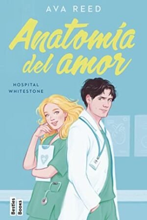 Hospital Whitestone 1: Anatomía del amor de Ava Reed