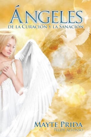 Ángeles de la Curación y Sanación de Mayte Prida