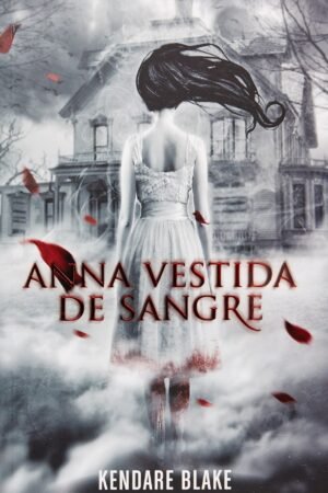 Anna vestida de sangre de Kendare Blake