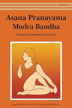 Asana pranayama mudra y bandha de Swami Satyananda Saraswati