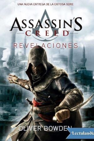 Assassin's Creed 4. Revelaciones de Oliver Bowden