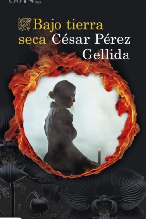 Bajo tierra seca de César Pérez Gellida