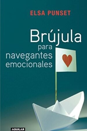Brújula para navegantes emocionales de Elsa Punset