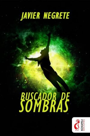 Buscador de sombras de Javier Negrete