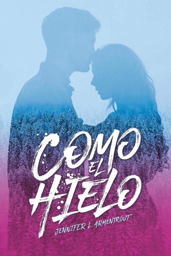 Como el hielo de Jennifer L. Armentrout