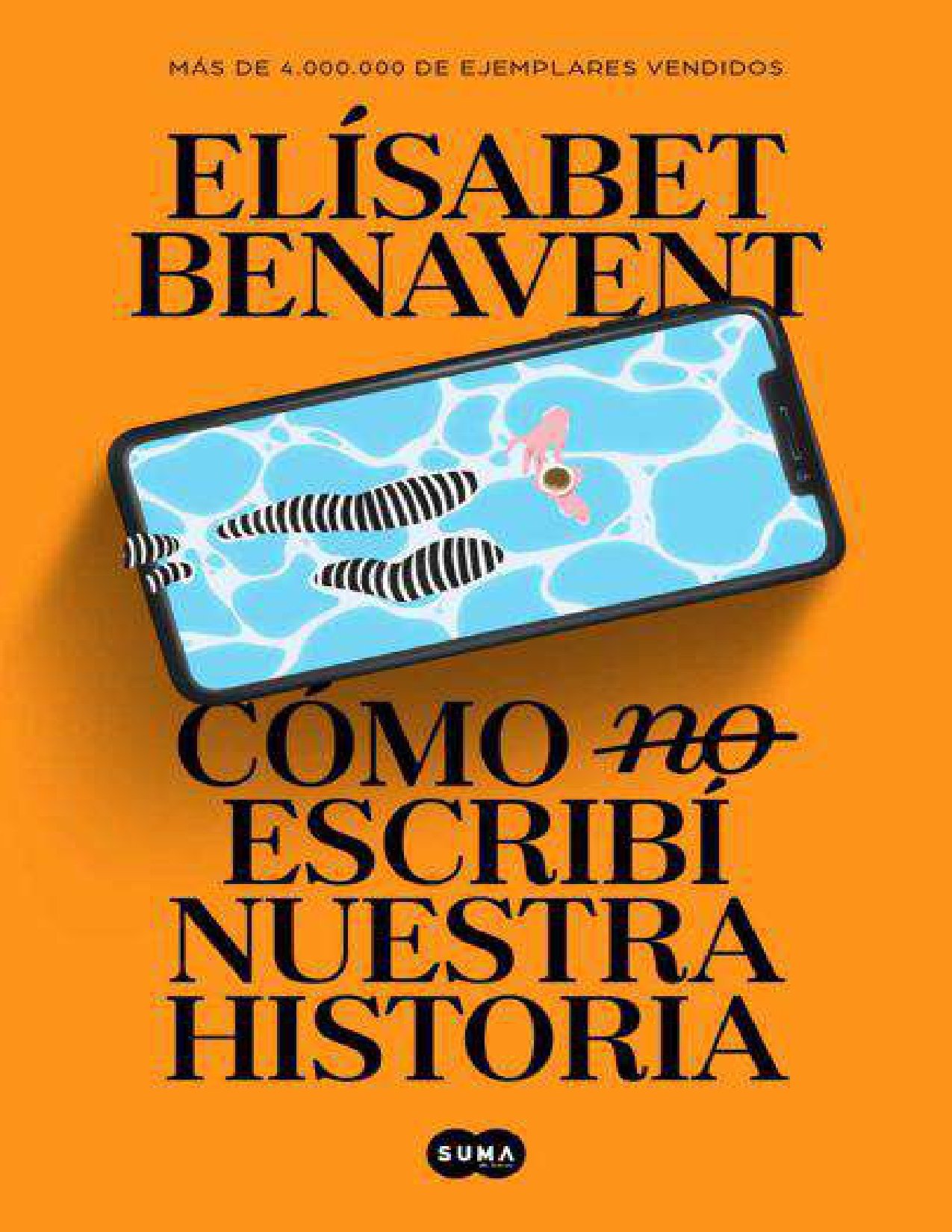 Como (NO) escribí nuestra historia de Elisabet Benaven 1 Como (NO) escribí nuestra historia de Elisabet Benaven