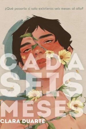 Cada seis meses de Clara Duarte