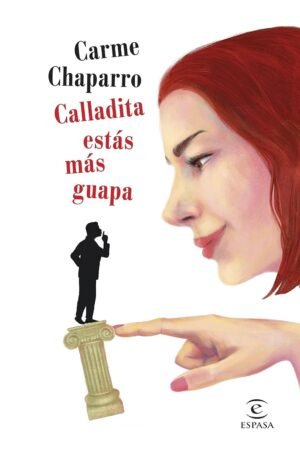 Calladita estás más guapa de Carme Chaparro