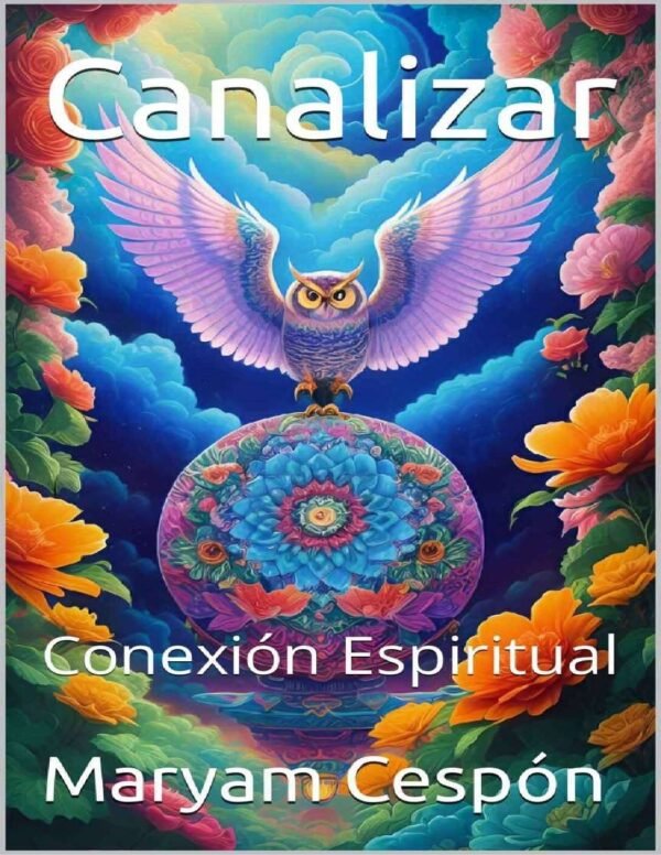 Canalizar: Conexión espiritual de Maryam Cespón