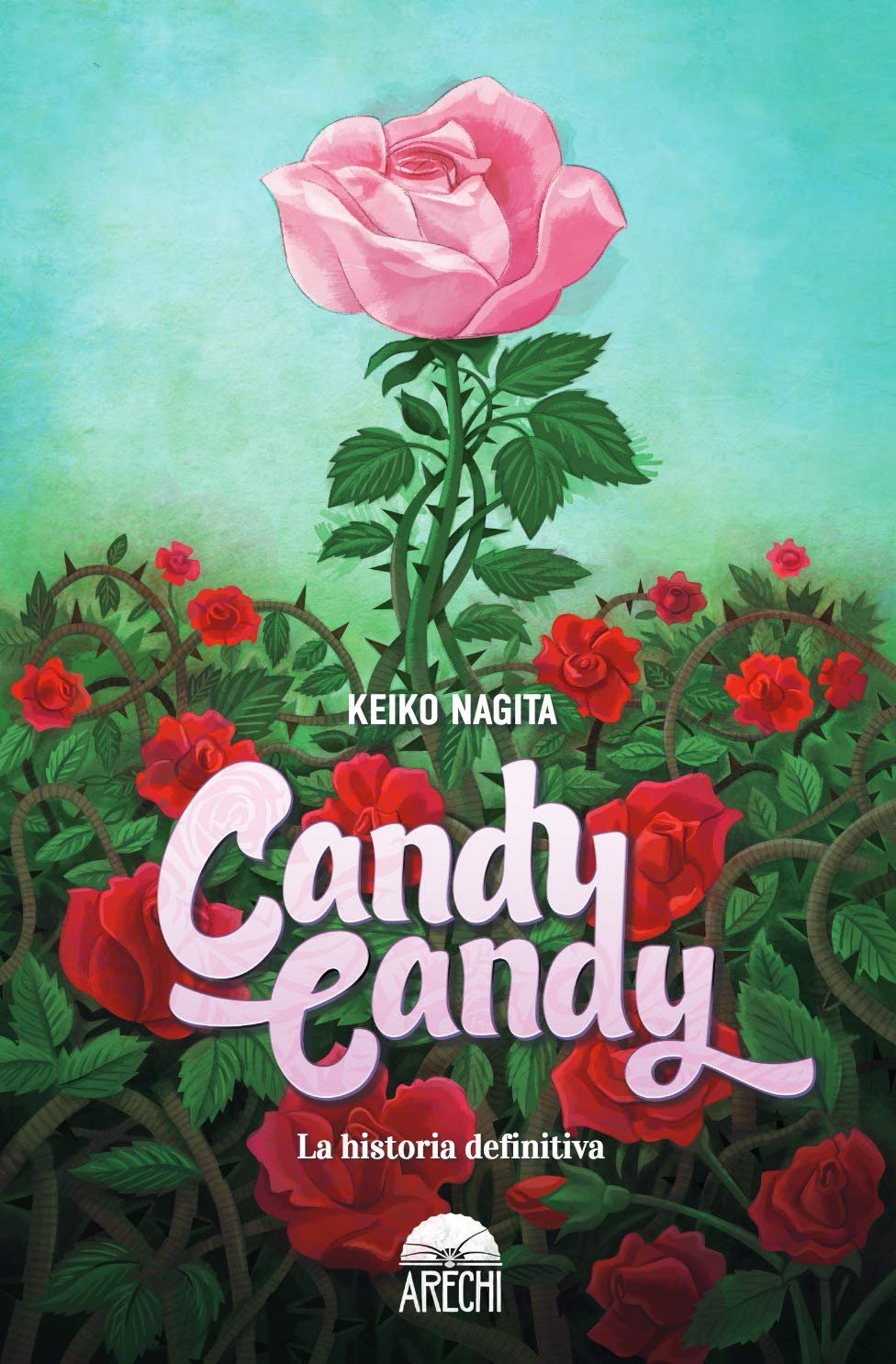 Candy Candy. La Historia Definitiva de Nagita Keiko 1 Candy Candy. La Historia Definitiva de Nagita Keiko