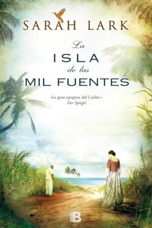 Caribe 1: La isla de las mil fuentes de Sarah Lark