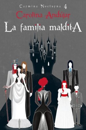 Carmina Nocturna 4: La familia maldita de Carolina Andújar