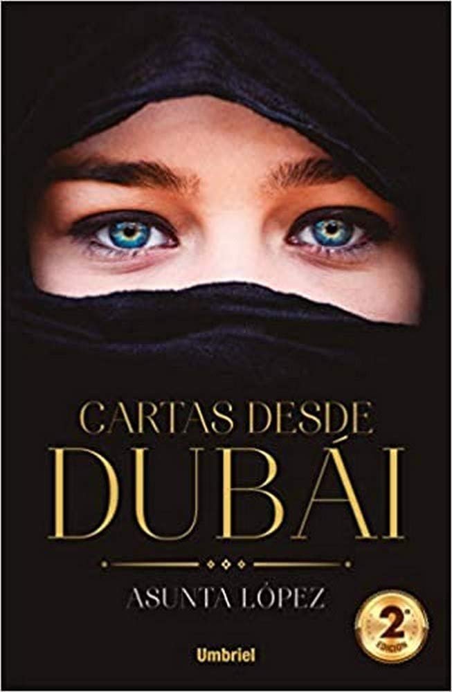 Cartas desde Dubai de Asunta López 1 Cartas desde Dubai de Asunta López