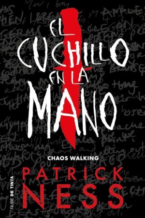 Chaos Walking 1: El cuchillo en la mano de Patrick Ness