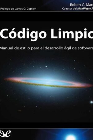 Código limpio: Manual de artesanía de software ágil de Robert C. Martin