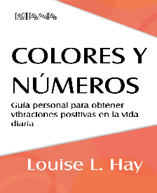 Colores y números de Louise L. Hay