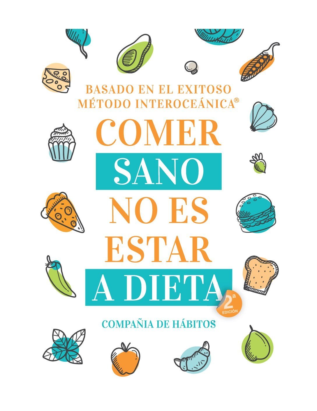 Comer sano no es estar a dieta de Florencia Jana 1 Comer sano no es estar a dieta de Florencia Jana