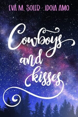 Cowboys and kisses de Eva M. Soler