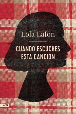 Cuando escuches esta canción de Lola Lafon