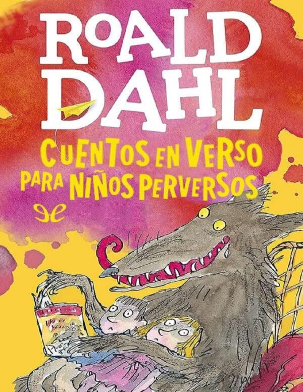 Cuentos en verso para ninos perversos de Roald Dahl