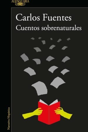 Cuentos sobrenaturales de Carlos Fuentes