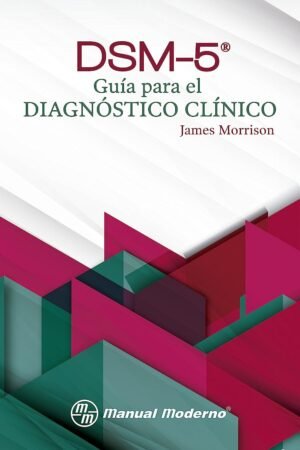 DSM-5. Guía para el diagnóstico clínico de James Morrison