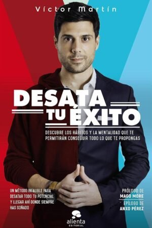 Desata tu éxito de Víctor Martín Pérez