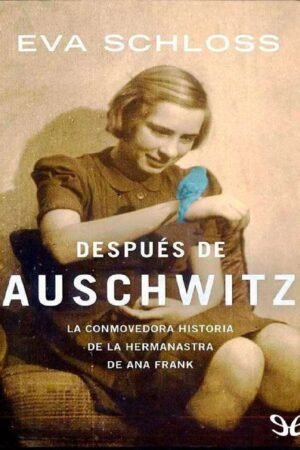 Después de Auschwitz de Eva Schloss