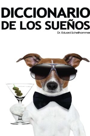 Diccionario de los sueños: Interpretación, símbolos y significados de Eduard Schellhammer