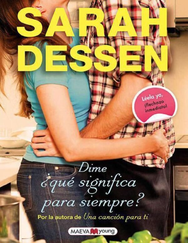 Dime ¿qué significa para siempre? de Sarah Dessen