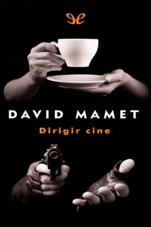 Dirigir cine de David Mamet