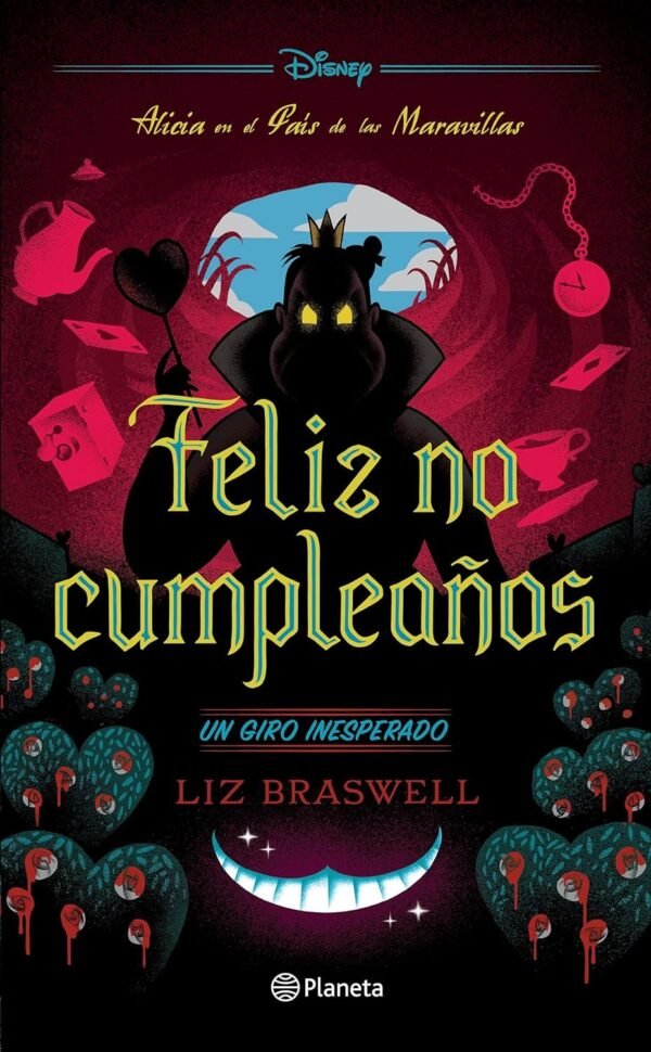 Disney 10. Feliz no cumpleaños. Un giro inesperado de Liz Braswell