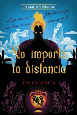 Disney 11. No importa la distancia. Un giro inesperado de Jen Calonita