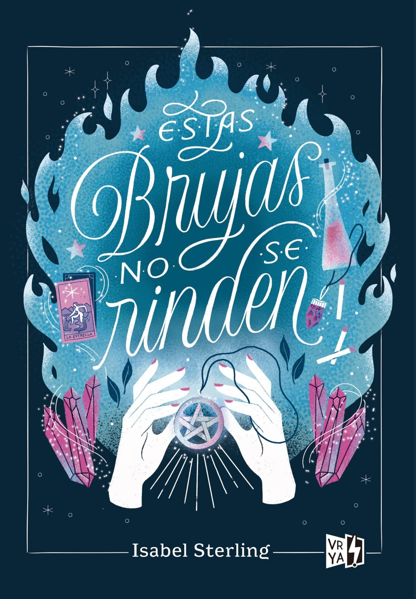 Estas brujas 2. Estas brujas no se rinden de Isabel Sterling 1 Estas brujas 2. Estas brujas no se rinden de Isabel Sterling
