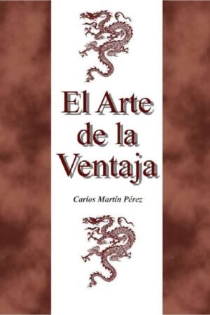 El Arte de la Ventaja de Carlos Martín Pérez