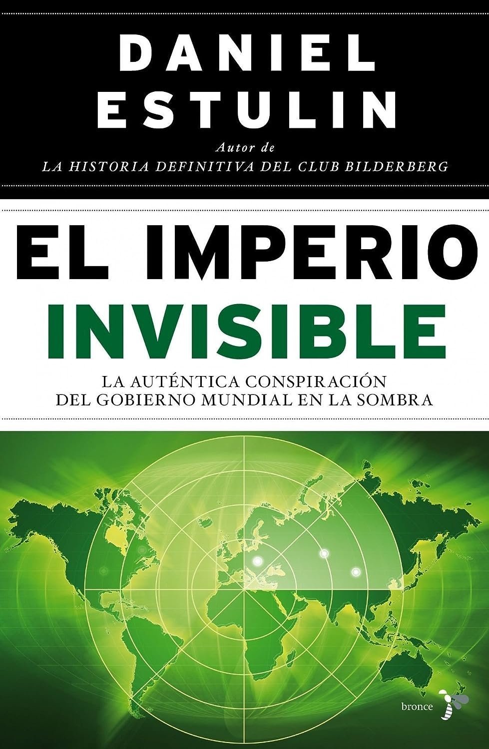 El Imperio Invisible: La auténtica conspiración del gobierno mundial en la sombra de Daniel Estulin 1 El Imperio Invisible: La auténtica conspiración del gobierno mundial en la sombra de Daniel Estulin